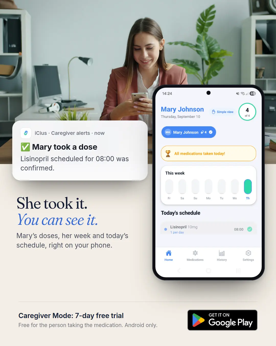 Woman at work checking her phone, with an iCius alert “Mary took a dose” and the iCius home screen showing all of Mary’s medications taken today.