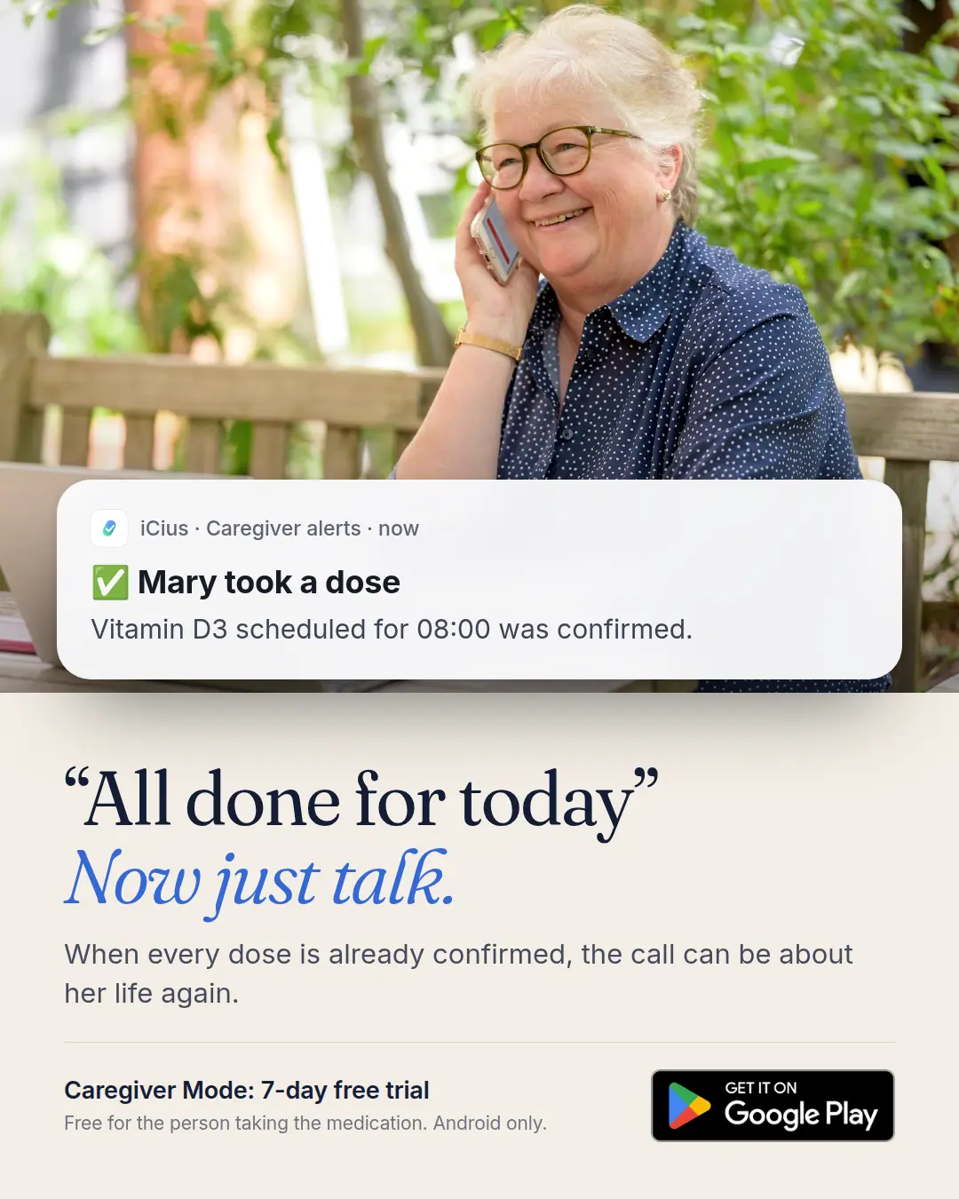 Older woman laughing on the phone in a garden, with an iCius alert “Mary took a dose”: “All done for today. Now just talk.”